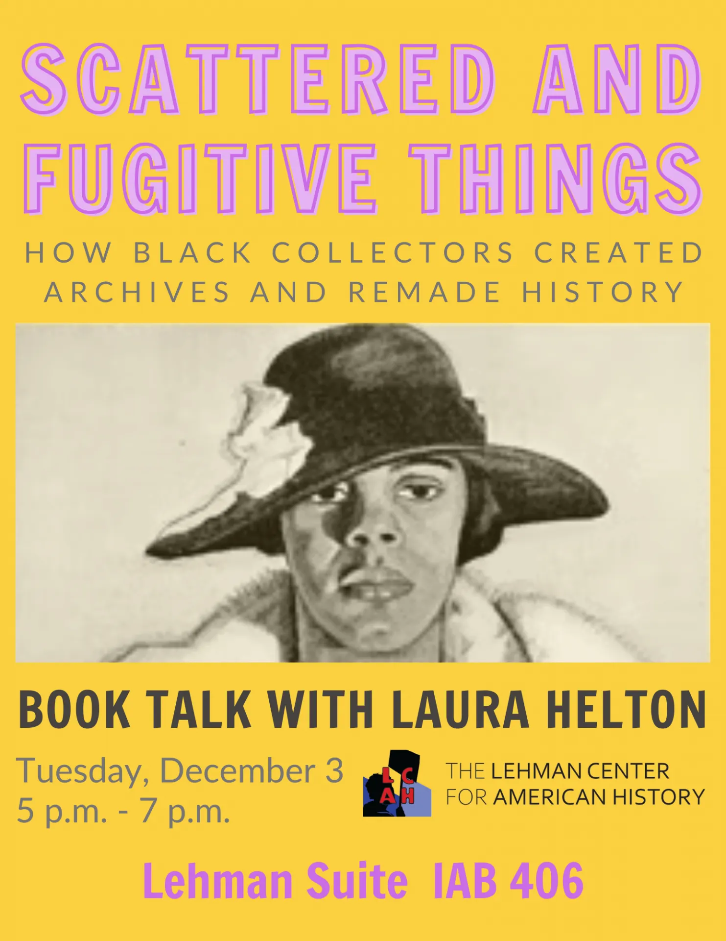 Event poster for book talk called "Scattered and Fugitive Things" by Laura Helton (University of Delaware)