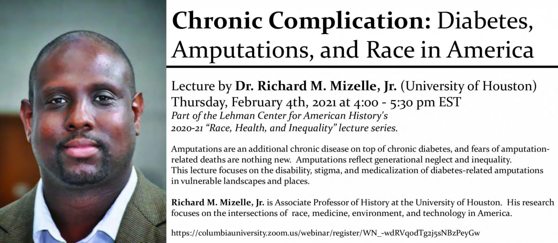 Event poster for lecture called "Chronic Complication: Diabetes, Amputations, and Race in America" by Richard M. Mizelle, Jr. (University of Houston)