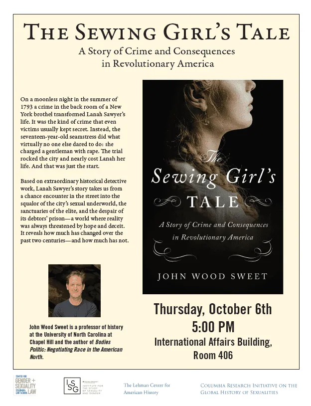 Event poster for book talk called "The Sewing Girl's Tale" featuring John Wood Sweet (University of North Carolina at Chapel Hill) 